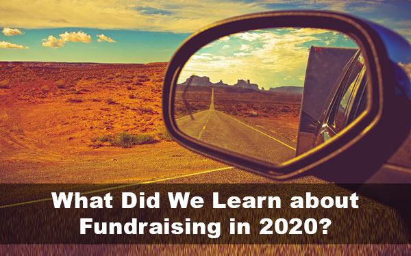 what we learned about fundraising in 2020 - rearview mirror